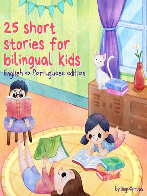 cover image of 25 Short Stories for Bilingual Kids | English--Portuguese Edition